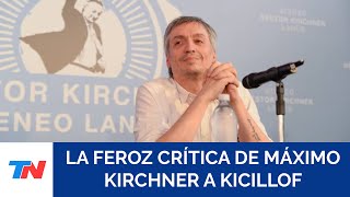 INTERNA PERONISTA Máximo Kirchner le reprochó a Kicillof que impulsó la candidatura de Quintela [upl. by Benioff]