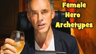 Jordan Peterson  Female Hero Archetypes [upl. by Holly-Anne]