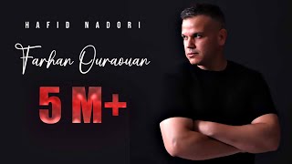 Hafid NadoriFarhan Ouraouan Prod Fattah Amraoui Exclusive Music Video [upl. by Eliza]