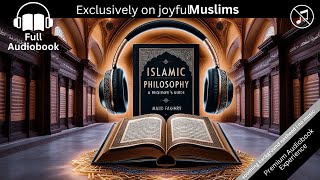 Islamic Philosophy for Beginners  Full Audiobook  No Music with Text  By Majid Fakhry [upl. by Valer]