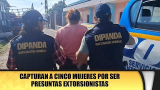 Capturan a cinco mujeres por ser presuntas extorsionistas [upl. by Airamalegna]