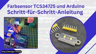 Farbsensor TCS34725 und Arduino SchrittfürSchrittAnleitung [upl. by Deaner770]