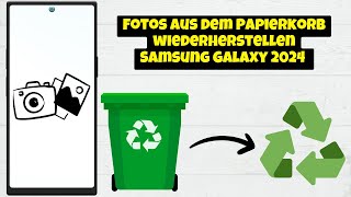 Fotos aus dem Papierkorb wiederherstellen Samsung Galaxy 2024  Finden Sie den Papierkorb [upl. by Frasch]