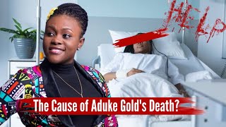 How Popular Nigerian Gospel Singer quotADUKE GOLDquot Died  Full Story [upl. by Nofets]