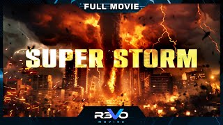 SUPER STORM  HD ACTION MOVIE  FULL FREE DISASTER FILM IN ENGLISH  REVO MOVIES [upl. by Onivag]