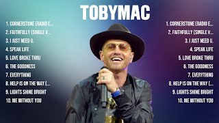 TobyMac Greatest Hits Full Album ▶️ Top Songs Full Album ▶️ Top 10 Hits of All Time [upl. by Clie427]