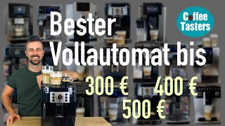 Kaffeevollautomaten Test 2024 ❤️ Teil 1 Modelle bis ca 500 Euro  Empfehlungen [upl. by Arrej]