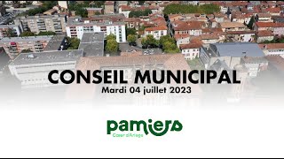 Conseil municipal PAMIERS  Mardi 04 Juillet 2023 [upl. by Lunsford]