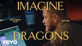 Imagine Dragons  LOOM Short Film  Vevo Extended Play [upl. by Baun]