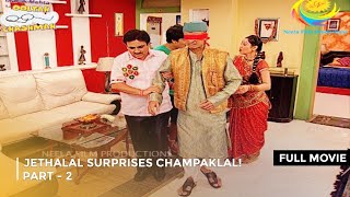 Jethalal Surprises Champaklal IFULL MOVIE Part 2  Taarak Mehta Ka Ooltah Chashmah Ep 1510 to 1512 [upl. by Archangel]