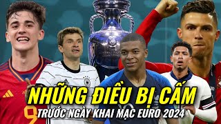 Những Điều Bị quot CẤM quot Trước Ngày Khai Mạc EURO 2024  KHÔNG XEM LÀ HỐI HẬN CẢ ĐỜI [upl. by Flanagan]