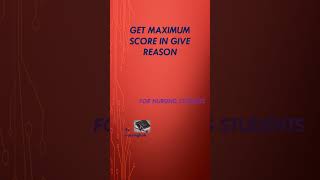 Get maximum score in quotGIVE REASONquot nursing students [upl. by Alyar]