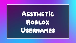 Aesthetic Roblox Usernames  March 2020 [upl. by Anier]