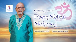 Celebrating The Life Of Prem Mohan Maharaj [upl. by Eixor]