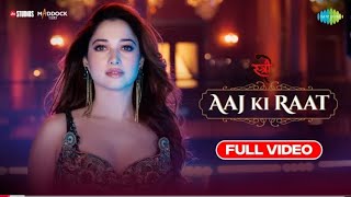 Aaj Ki Raat Full Song Stree 2Tamannaah Bhatia Rajkummar Rao SachinJigar MadhubantiDivya Amitabh [upl. by Aver498]