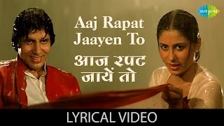 Aaj Rapat Jaayen Toh with lyrics  quotआज रपट जाएquot गाने के बोल  Namak Halal  Amitabh Bachan Smita [upl. by Gilroy]