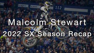 Malcolm Stewart  2022 Supercross Season Recap  Husqvarna Motorcycles [upl. by Joann]