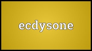 Ecdysone Meaning [upl. by Llebpmac431]