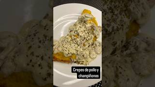 Crepes de pollo 🍗 y champiñones 🍄 🙌🏽😍 receta recien recetas quehace recetasfaciles [upl. by Conger]