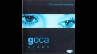 Goca Trzan  Cutanje  Audio 2001 HD [upl. by Helbon]