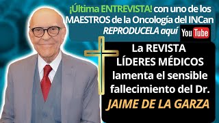 Dr JAIME DE LA GARZA SALAZAR en 41 Reunión Anual INCan CDMX 15Feb24 ENTREVISTA LÍDERES MÉDICOS [upl. by Bueschel]