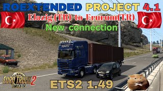 ETS2 149 ROEXTENDED PROJECT 41 New connection ElâzığTR to ErzurumTR [upl. by Leiram62]