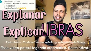 Explanar Explicar sinal em Libras libras [upl. by Ahsinnor135]