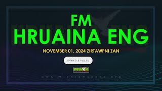 FM HRUAINA ENG NOVEMBER 1  2024 [upl. by Jacquelin]