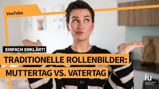 Vatertag amp Muttertag Veraltete Rollenbilder und ihre Entstehung [upl. by Tessil102]