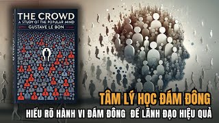 Tâm Lý Học Đám Đông  Cách đám đông bị thao túng tâm lý  Tóm Tắt Sách  Nghe Sách Nói [upl. by Elijah192]