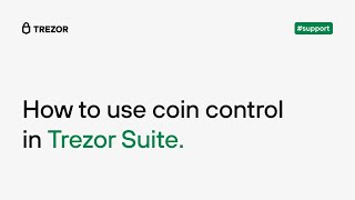 How to use coin control in Trezor Suite [upl. by Norat]