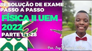 EXAME DE FÍSICA 2 UEM 2022 PARTE 1 128 [upl. by Ingrim545]