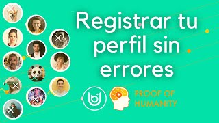 Registrar tu perfil sin errores  Proof of Humanity [upl. by Airekat615]