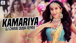 Kamariya Remix  DJ Chirag Dubai  Nora Fatehi  Desi Nation Vol3 [upl. by James]