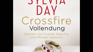 Sylvia Day quotCrossfire Vollendungquot gelesen von Swantje WascherMichael Hansonis  HörbuchHörprobe [upl. by Avenej]