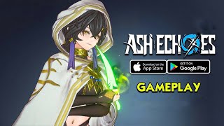 Ash Echoes Global Launch Gameplay AndroidiOS [upl. by Ellinehc]