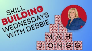 10252023  Skill Building Wednesdays with Debbie Barnett  Learn American Mah Jongg Mahjong [upl. by Acinoreb]