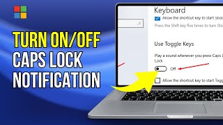 Turn Off Caps Lock Notification In Windows 11  How To Disable Caps Lock Notification 2024 [upl. by Ahsinav]