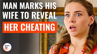 Man Marks His Wife To Reveal Her Cheating  DramatizeMe [upl. by Patterson]