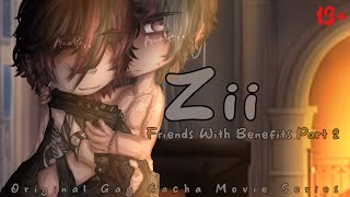 Zii  13  Original Gay Gacha Movie  Friends With Benefits  Part 2  HAPPY PRIDE MONTH [upl. by Annawoj51]