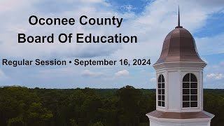 Oconee County Board Of Education Regular Session • Sept 16 2024 [upl. by Seton111]