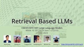 10 Retrieval Based LLMs – Large Language Models NUS CS6101 NUSWING [upl. by Arline]