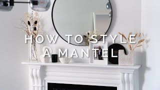 How to Style a Mantel 🔥 7 Easy Tips to Style the Perfect Fireplace Mantelpiece or Shelf [upl. by Kornher]