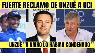 Nairo Quintana EUSEBIO UNZUÉ SALE EN DEFENSA DE NAIRO QUINTANA Y HACE FUERTE RECLAMO A LA UCI [upl. by Aysan]