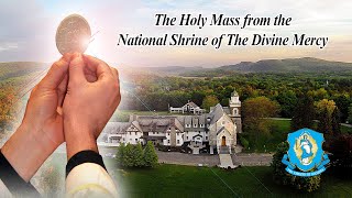 Thu Oct 24  Holy Catholic Mass from the National Shrine of The Divine Mercy [upl. by Ahcorb]