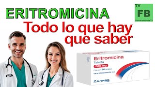 ERITROMICINA Para qué Sirve Cómo se toma y todo lo que hay que saber ¡Medicamento Seguro👨‍🔬💊 [upl. by Marvella]