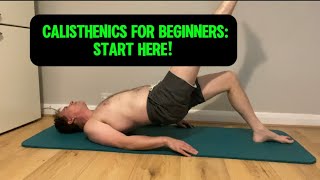 Calisthenics for Beginners Start Here [upl. by Itsur]