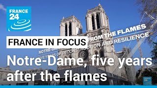 NotreDame five years after the flames A symbol of resilience • FRANCE 24 English [upl. by Siskind]