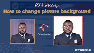 DV Lottery How to change the background of your picture [upl. by Hairam]