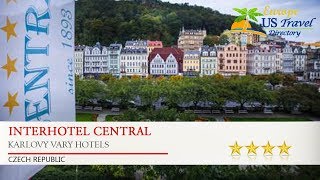 Interhotel Central  Karlovy Vary Hotels Czech Republic [upl. by Fulcher]